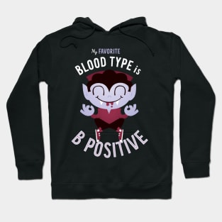 My Favorite Blood Type is B Positive Hoodie